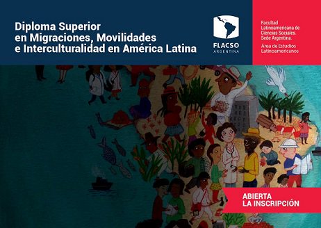 FLACSO Argentina: Migraciones, movilidades e interculturalidad en América Latina