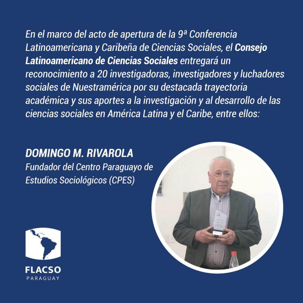 9º Conferencia Latinoamericana y Caribeña de Ciencias Sociales. Reconocimiento a Domingo M. Rivarola